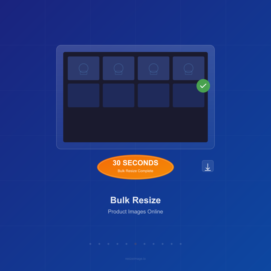 Batch Resize 100 Product Images in 30 Seconds — No Signup Needed